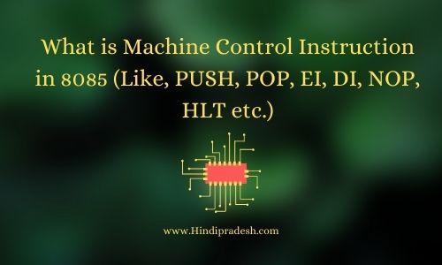 Machine Control Instruction in 8085